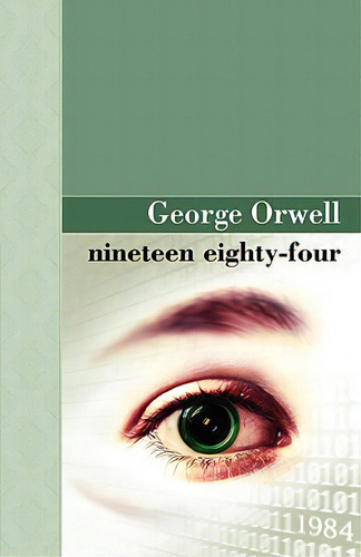 Nineteen Eighty Four, De Orwell, George. Editorial Archeion Pr Llc, Tapa Blanda En Inglés