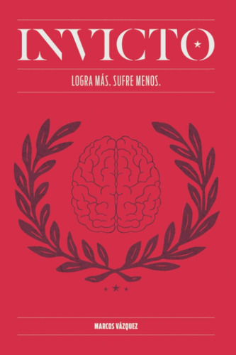 Libro: Invicto: Logra Más, Sufre Menos: Entrenamiento Mental