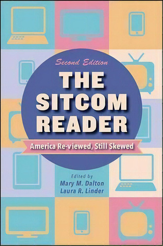 The Sitcom Reader, De Mary M. Dalton. Editorial State University New York Press, Tapa Blanda En Inglés