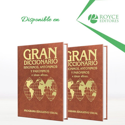 Gran Diccionario Sinónimos, Antónimos Y Parónimos E Ideas