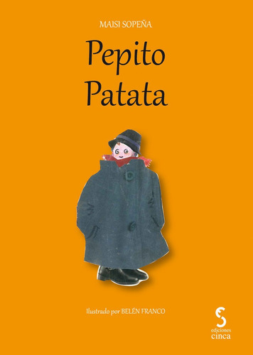 Pepito Patata, De Sopeña Quesada, Maria Luisa. Editorial Ediciones Cinca, S.a., Tapa Blanda En Español