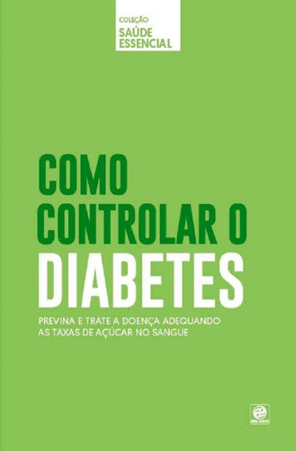 Imagem 1 de 1 de Coleção Saúde Essencial - Como Controlar O Diabetes