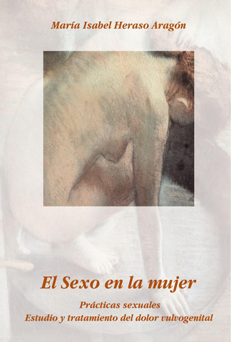 Libro: El Sexo En La Mujer: Prácticas Sexuales. Estudio Y Tr