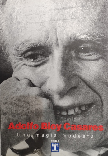 Una Magia Modesta - Adolfo Bioy Casares