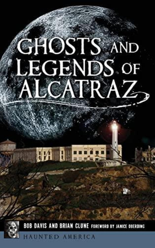 Ghosts And Legends Of Alcatraz (en Inglés) / Davis, Bob ; Cl