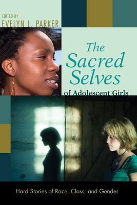 Libro The Sacred Selves Of Adolescent Girls - Evelyn L Pa...