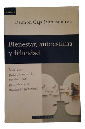 Bienestar, Autoestima Y Felicidad Raimon Gaja Jaumeandreu