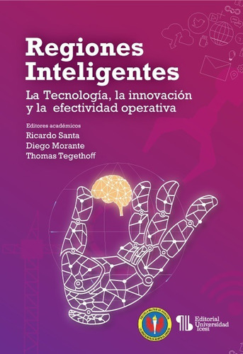 Regiones Inteligentes: La Tecnología, La Innovación Y La Efectividad Operativa, De Es, Vários. Editorial Universidad Icesi, Tapa Blanda En Español, 2021