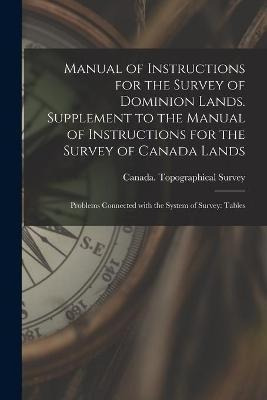 Libro Manual Of Instructions For The Survey Of Dominion L...