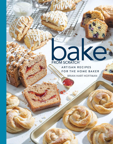 Libro Bake From Scratch: Volume 4: Artisan Recipes For The