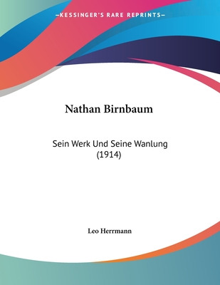 Libro Nathan Birnbaum: Sein Werk Und Seine Wanlung (1914)...