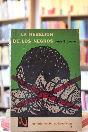 La Rebelión De Los Negros - Louis E. Lomax