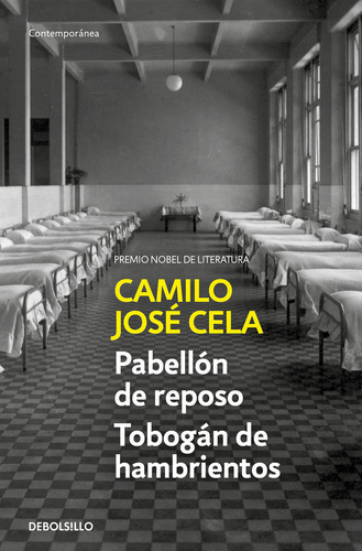 Pabellãâ³n De Reposo / Tobogãâ¡n De Hambrientos, De Cela, Camilo Jose. Editorial Debolsillo, Tapa Blanda En Español