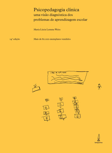 Psicopedagogia clínica: Uma visão diagnóstica dos problemas de aprendizagem escolar, de Weiss, Maria Lúcia Lemme. Lamparina Editora Ltda, capa mole em português, 2020