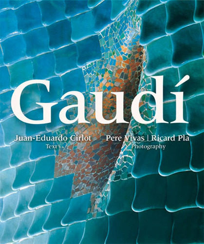 Libro: Gaudí. Vivas Ortiz, Pere;pla Boada, Ricard;cirlot Lap