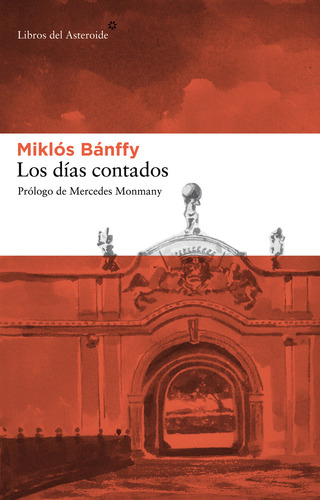 Los Días Contados - Bánffy, Miklós