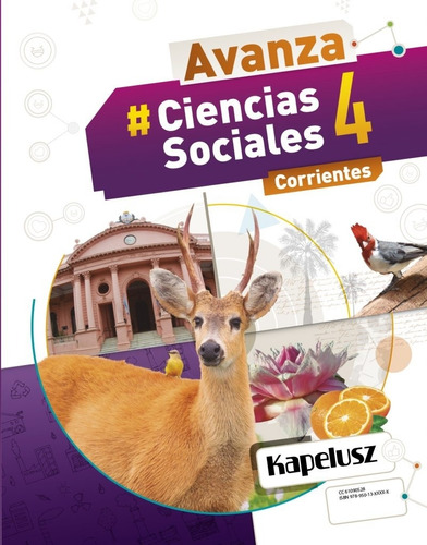 Ciencias Sociales 4 - Avanza Corrientes - Kapelusz, De No Aplica. Editorial Kapelusz, Tapa Blanda En Español, 2020