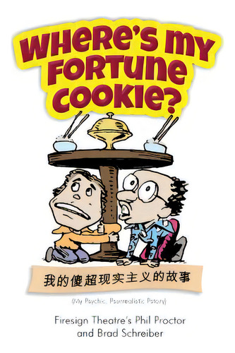 Where's My Fortune Cookie?, De Proctor, Phil. Editorial Blurb Inc, Tapa Blanda En Inglés