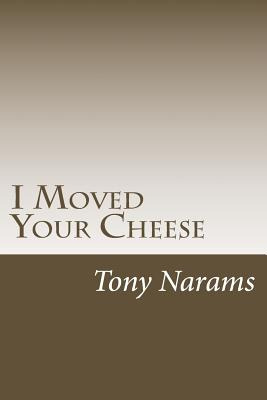 Libro I Moved Your Cheese: The Best Way To Dealing With A...