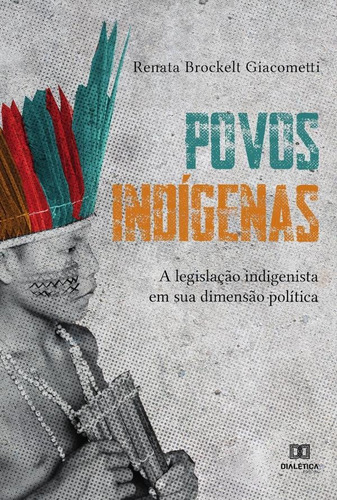 Povos Indígenas, De Renata Brockelt Giacometti. Editorial Dialética, Tapa Blanda En Portugués, 2022