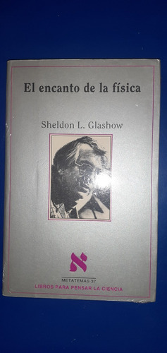 El Canto De La Fisica Sheldon Glashow