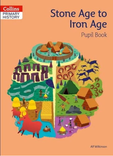 Collins Primary History - Stone Age To Iron Age