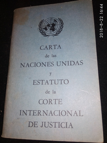 Carta De Las Naciones Unidas Y Estatuto De La Corte Internac