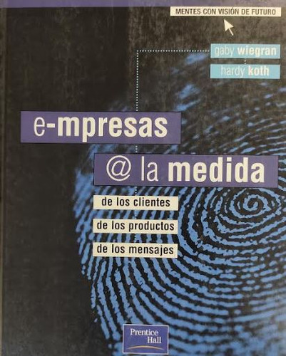 Mentes Con Vision De Futuro: Empresas A La Medida - Wiegran