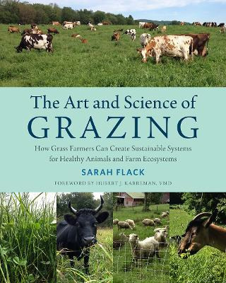 Libro The Art And Science Of Grazing : How Grass Farmers ...