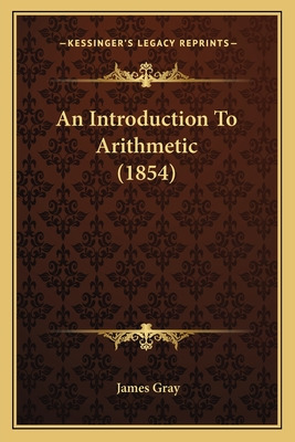 Libro An Introduction To Arithmetic (1854) - Gray, James