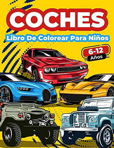 Libro : Libro De Colorear Coches Para Niños De 6 A 12 Añ 