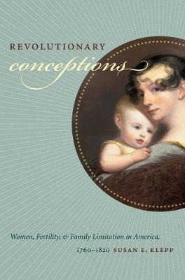 Libro Revolutionary Conceptions : Women, Fertility, And F...