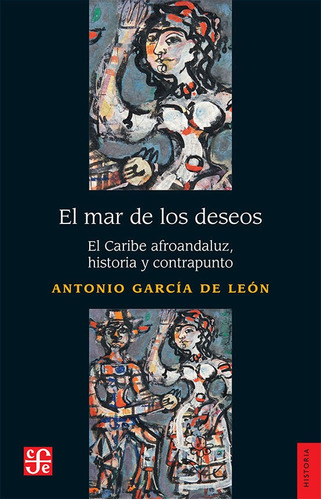 El Mar De Los Deseos - Antonio García De León