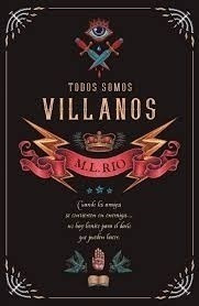 Libro - Todos Somos Villanos - M. L. Rio