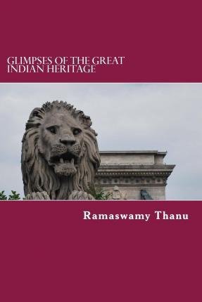 Libro Glimpses Of The Great Indian Heritage : Golden Trea...