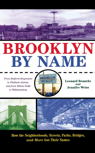 Libro: Brooklyn By Name: How The Streets, Parks, Bridges And