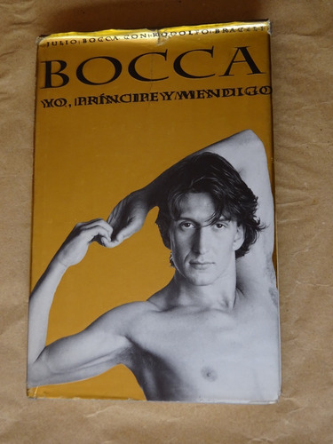 Julio Bocca-rodolfo Braceli. Bocca. Yo, Príncipe Y Mendigo/