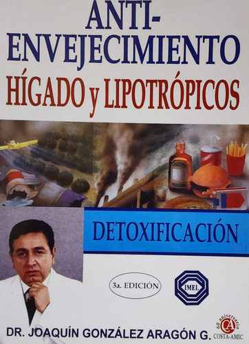 Anti-envejecimiento Hígado Y Litrópicos - González Aragón