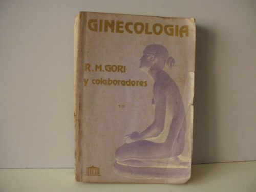 Ginecologia - R.m. Gori Y Col, Algo Fatigado