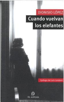 Libro Cuando Vuelvan Los Elefantes - Lopez Fernandez, Dio...