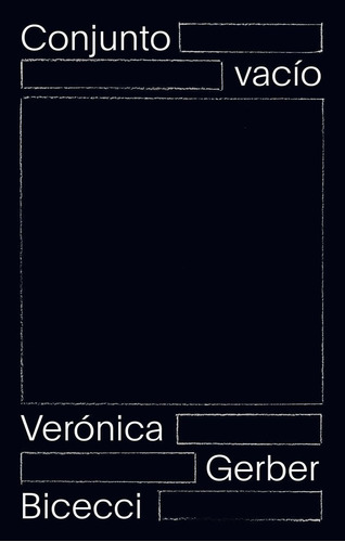 Conjunto Vacio - Veronica Gerber Bicecci - Sigilo Libro