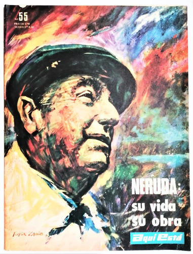 Pablo Neruda Revista Aquí 1972 Fotos Homenaje