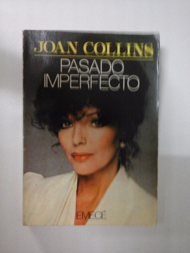 Pasado Imperfecto - Joan Collins - Ed. Emece