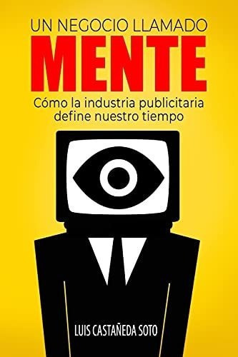 Un Negocio Llamado Menteo La Industria..., De Castañeda Soto, L. Editorial Independently Published En Español