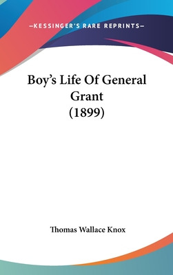 Libro Boy's Life Of General Grant (1899) - Knox, Thomas W...