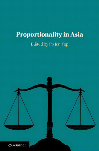 Proportionality In Asia, De Po Jen Yap., Vol. 1. Editorial Cambridge University Press, Tapa Dura En Inglés