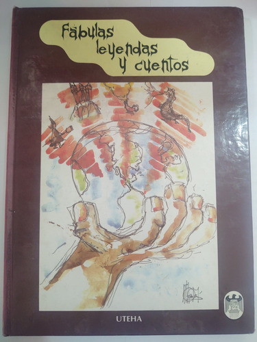 Fábulas, Leyendas Y Cuentos 1. Uthea