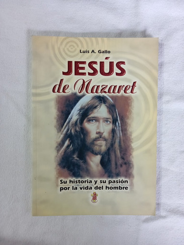 Jesús De Nazaret - Luis Gallo