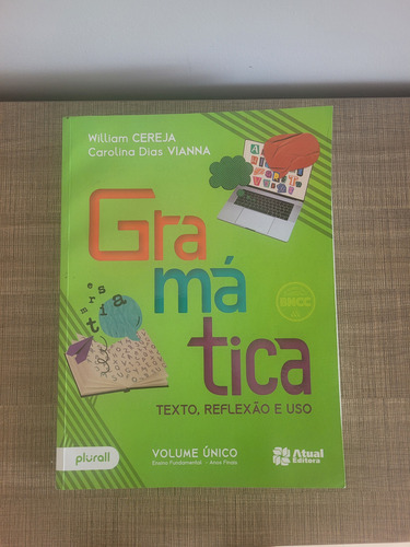 Gramática - Texto, Reflexão E Uso. Editora Atual, 7a Ed. Cereja E Vianna