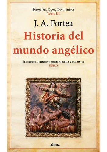 Historia Del Mundo Angélico. Tomo 3